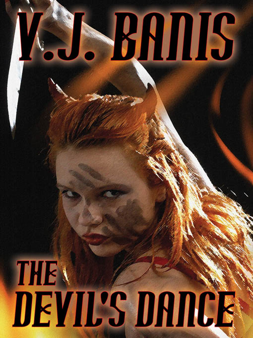 Title details for The Devil's Dance by V. J. Banis - Available